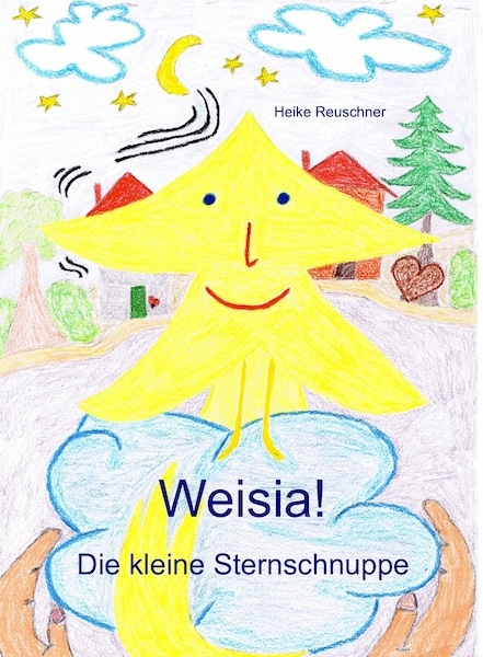 Kinderbuch ab 6 Jahre als eBook - Weisia! Die kleine Sternschnuppe / himmlisch fantasie - voll